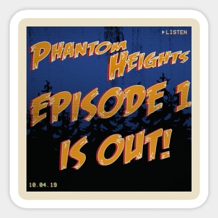 Phantom Heights Eps.1 Sticker